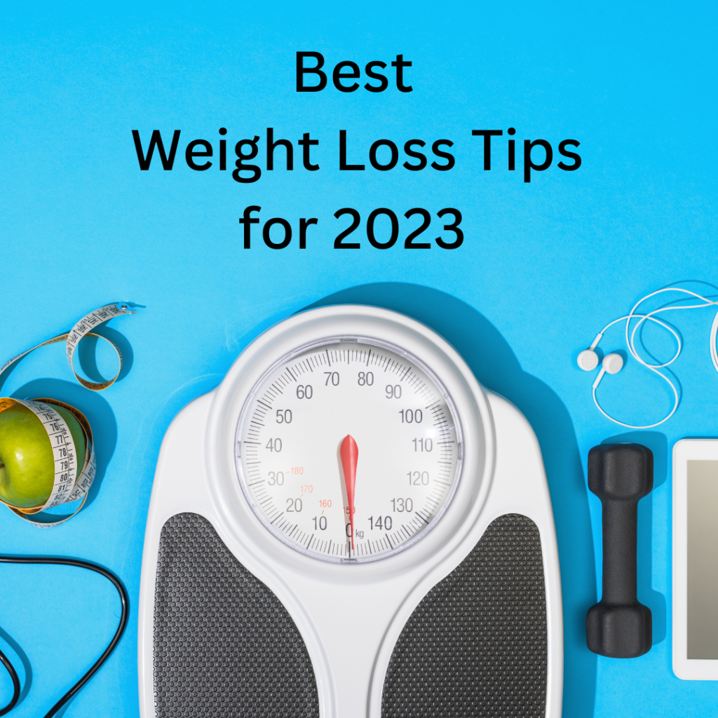 Best Weight Loss Tips for 2023