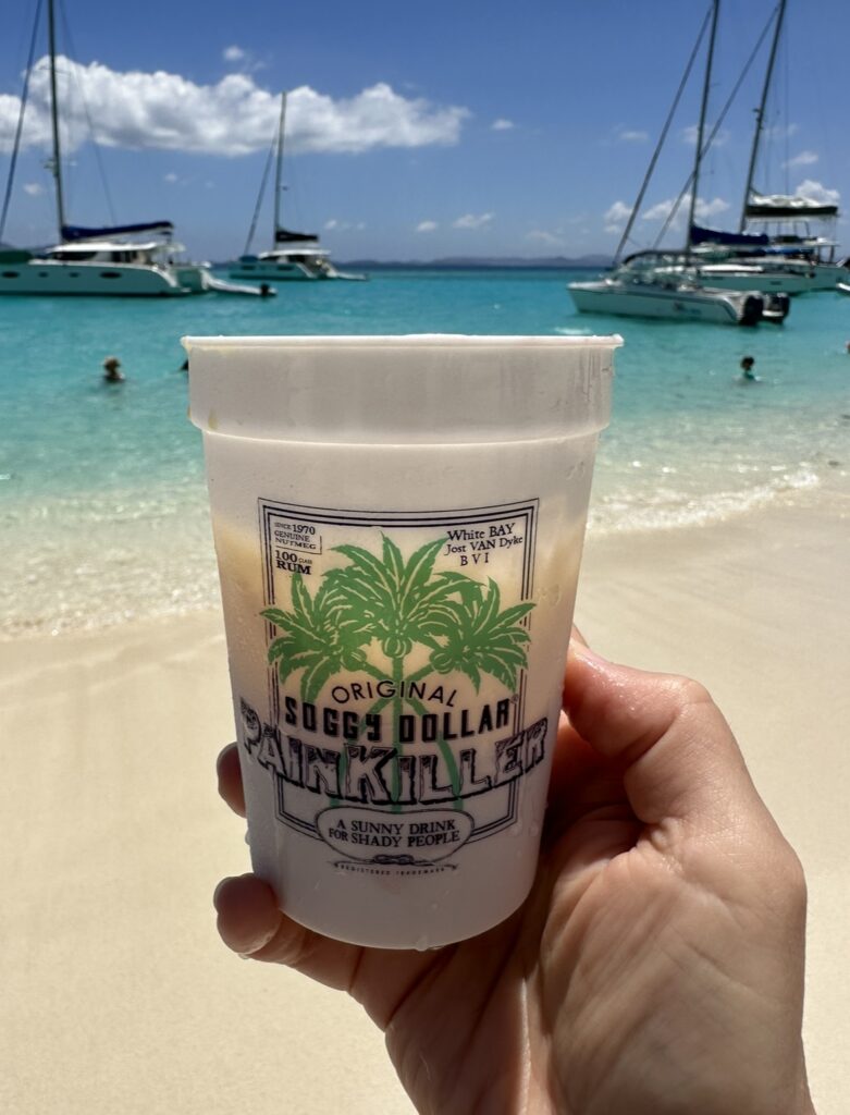 Enjoy famous Soggy Dollar Painkiller's when sailing to Jost Van Dyke, British Virgin Islands