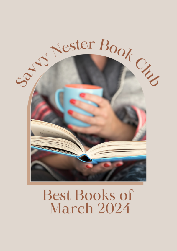 Savvy Nester Book Club: Best Books of March 2024